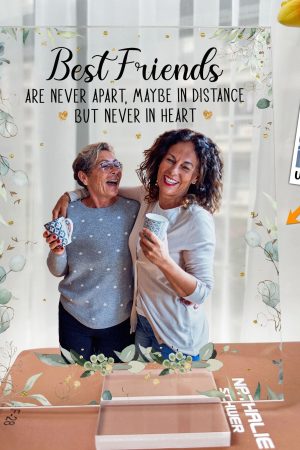Best Friends Are Never Apart - Personalized Acrylic Photo Plaque