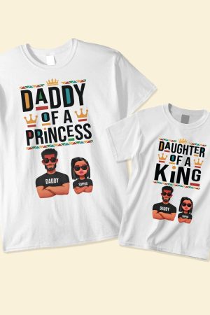 Daddy Of A Princess Daughter Of A King - Personalized Matching Family Shirts