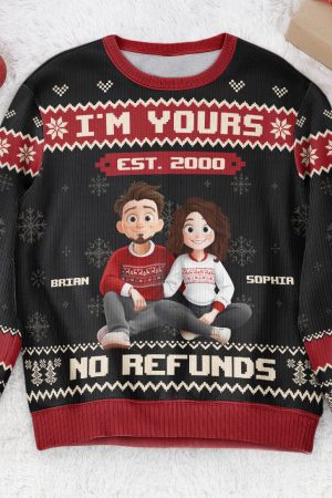 I'm Yours No Refunds Funny Couple Sweater - Personalized Ugly Sweater