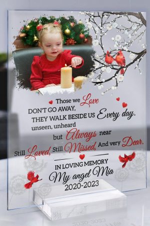 Those We Love Don't Go Away Memorial Gift - Personalized Acrylic Photo Plaque